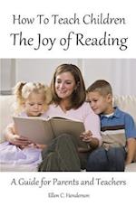 How to Teach Children the Joy of Reading