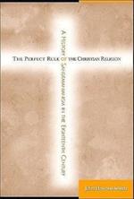 The Perfect Rule of the Christian Religion