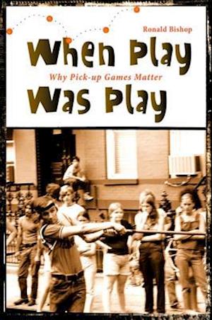 When Play Was Play