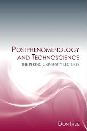 Postphenomenology and Technoscience