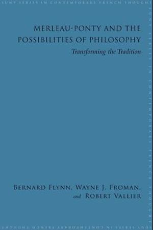 Merleau-Ponty and the Possibilities of Philosophy