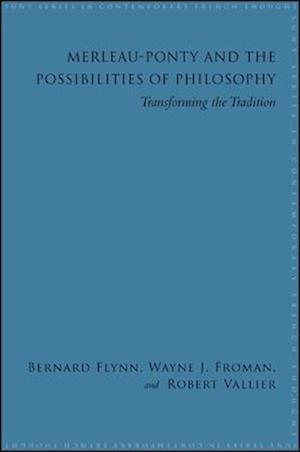 Merleau-Ponty and the Possibilities of Philosophy