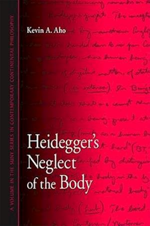 Heidegger's Neglect of the Body