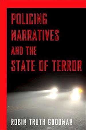 Policing Narratives and the State of Terror