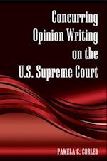 Concurring Opinion Writing on the U.S. Supreme Court