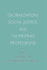Globalization, Social Justice, and the Helping Professions
