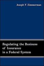 Regulating the Business of Insurance in a Federal System