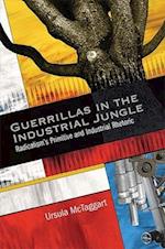 Guerrillas in the Industrial Jungle