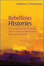 Rebellious Histories