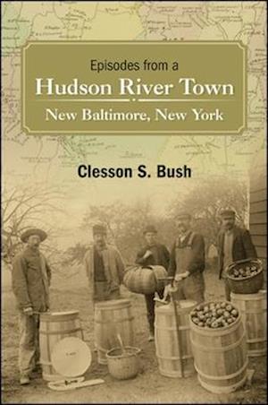 Episodes from a Hudson River Town