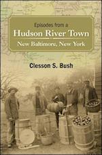 Episodes from a Hudson River Town