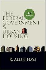 The Federal Government and Urban Housing, Third Edition