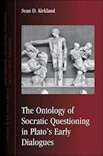 The Ontology of Socratic Questioning in Plato's Early Dialogues