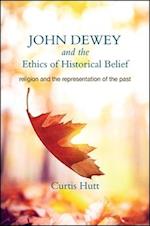 John Dewey and the Ethics of Historical Belief