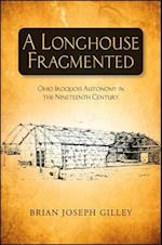 A Longhouse Fragmented