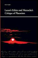 Lacan's Ethics and Nietzsche's Critique of Platonism
