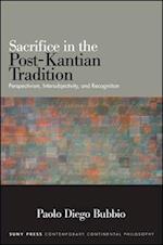 Sacrifice in the Post-Kantian Tradition