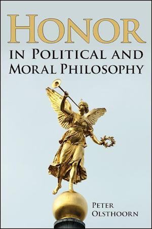 Honor in Political and Moral Philosophy