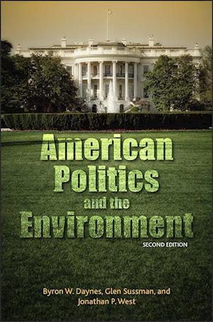 American Politics and the Environment, Second Edition