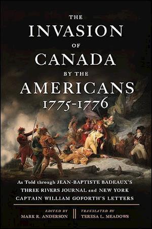 The Invasion of Canada by the Americans, 1775-1776