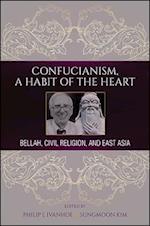 Confucianism, a Habit of the Heart