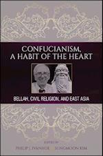 Confucianism, A Habit of the Heart