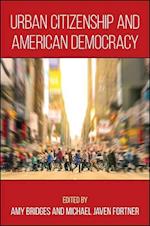 Urban Citizenship and American Democracy