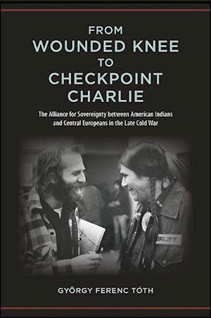 From Wounded Knee to Checkpoint Charlie