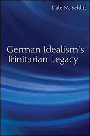 German Idealism's Trinitarian Legacy