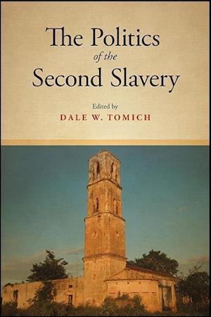 The Politics of the Second Slavery