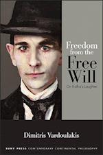 Freedom from the Free Will