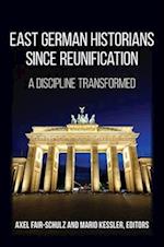 East German Historians Since Reunification