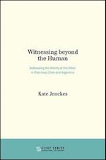 Witnessing Beyond the Human