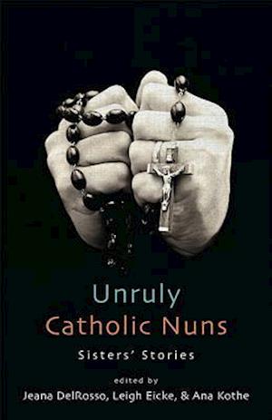 Unruly Catholic Nuns