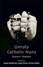 Unruly Catholic Nuns