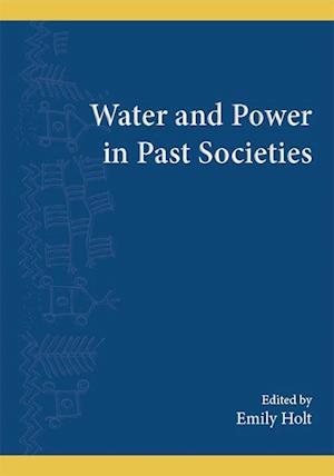 Water and Power in Past Societies