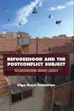 Refugeehood and the Postconflict Subject