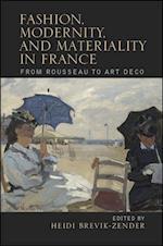 Fashion, Modernity, and Materiality in France
