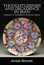 Thoughtlessness and Decadence in Iran