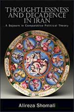 Thoughtlessness and Decadence in Iran