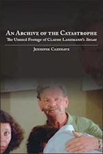 An Archive of the Catastrophe