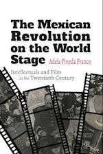 The Mexican Revolution on the World Stage