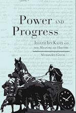 Power and Progress : Joseph Ibn Kaspi and the Meaning of History 