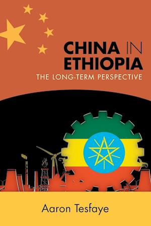 China in Ethiopia : The Long-Term Perspective