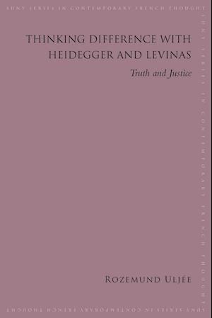 Thinking Difference with Heidegger and Levinas