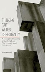 Thinking Faith After Christianity