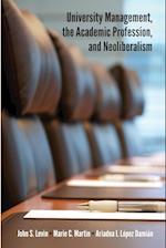 University Management, the Academic Profession, and Neoliberalism