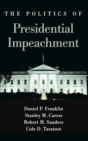 The Politics of Presidential Impeachment