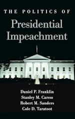 The Politics of Presidential Impeachment