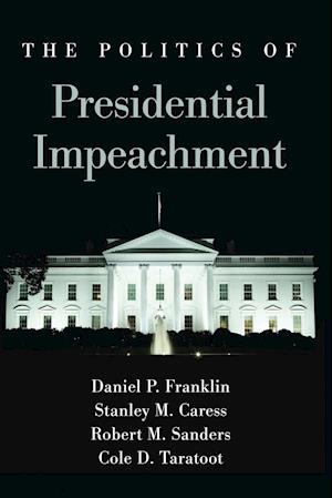 The Politics of Presidential Impeachment